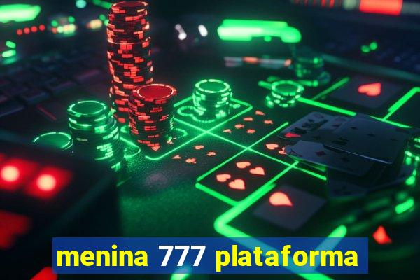 menina 777 plataforma